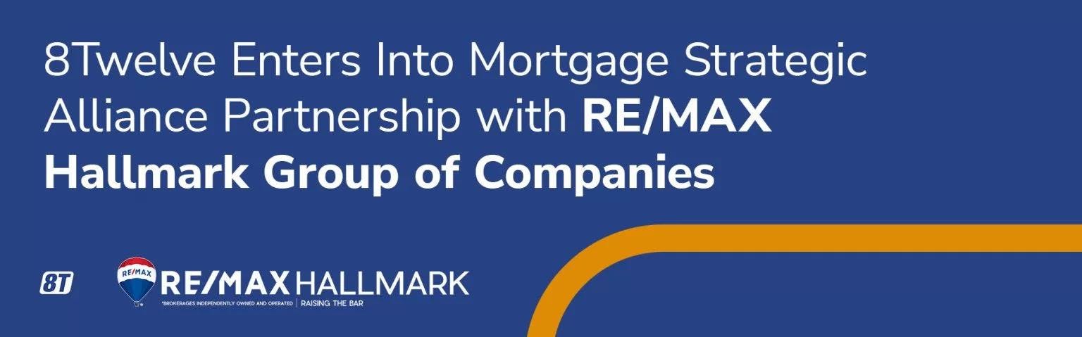 Strategic Mortgage Alliance With RE/MAX Hallmark